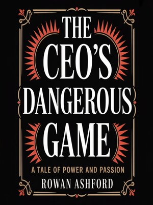 cover image of The CEO's Dangerous Game